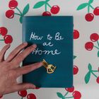 How to Be at Home